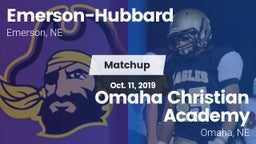 Matchup: Emerson-Hubbard vs. Omaha Christian Academy  2019