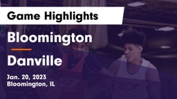 Bloomington  vs Danville  Game Highlights - Jan. 20, 2023