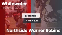 Matchup: Whitewater vs. Northside Warner Robins 2018