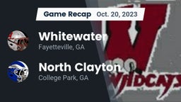 Recap: Whitewater  vs. North Clayton  2023