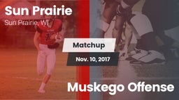 Matchup: Sun Prairie vs. Muskego Offense 2017
