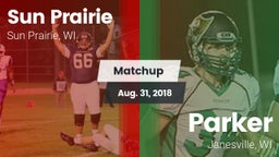 Matchup: Sun Prairie vs. Parker  2018