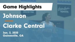 Johnson  vs Clarke Central  Game Highlights - Jan. 2, 2020