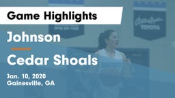 Johnson  vs Cedar Shoals   Game Highlights - Jan. 10, 2020