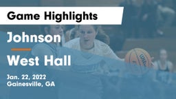 Johnson  vs West Hall  Game Highlights - Jan. 22, 2022