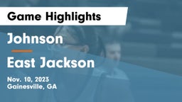 Johnson  vs East Jackson  Game Highlights - Nov. 10, 2023