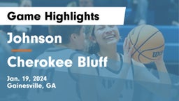 Johnson  vs Cherokee Bluff   Game Highlights - Jan. 19, 2024