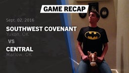Recap: Southwest Covenant  vs. Central  2016