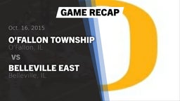 Recap: O'Fallon Township  vs. Belleville East  2015