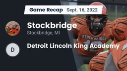Recap: Stockbridge  vs. Detroit Lincoln King Academy 2022
