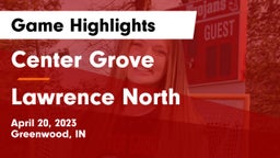 Center Grove  vs Lawrence North  Game Highlights - April 20, 2023