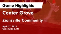 Center Grove  vs Zionsville Community  Game Highlights - April 27, 2023