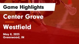 Center Grove  vs Westfield  Game Highlights - May 8, 2023