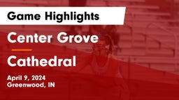 Center Grove  vs Cathedral  Game Highlights - April 9, 2024