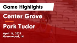 Center Grove  vs Park Tudor  Game Highlights - April 16, 2024