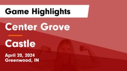 Center Grove  vs Castle  Game Highlights - April 20, 2024