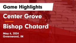 Center Grove  vs Bishop Chatard  Game Highlights - May 6, 2024