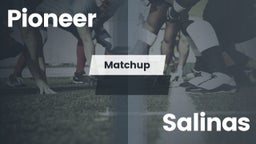 Matchup: Pioneer vs. Salinas  2016
