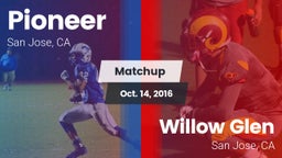 Matchup: Pioneer vs. Willow Glen  2016