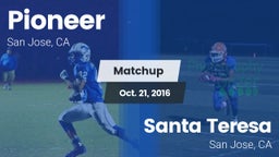 Matchup: Pioneer vs. Santa Teresa  2016