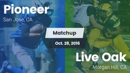 Matchup: Pioneer vs. Live Oak  2016