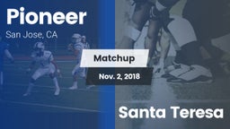 Matchup: Pioneer vs. Santa Teresa 2018