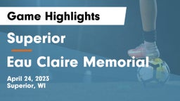 Superior  vs Eau Claire Memorial  Game Highlights - April 24, 2023