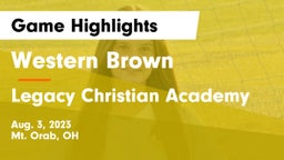 Western Brown  vs Legacy Christian Academy Game Highlights - Aug. 3, 2023