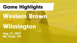 Western Brown  vs Wilmington  Game Highlights - Aug. 31, 2023