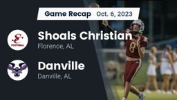 Recap: Shoals Christian  vs. Danville  2023