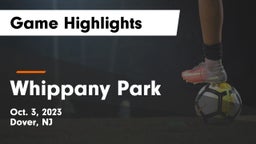  vs Whippany Park Game Highlights - Oct. 3, 2023