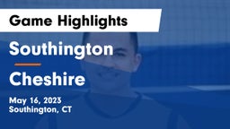 Southington  vs Cheshire  Game Highlights - May 16, 2023