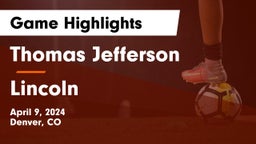 Thomas Jefferson  vs Lincoln  Game Highlights - April 9, 2024