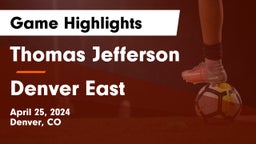 Thomas Jefferson  vs Denver East  Game Highlights - April 25, 2024