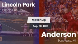 Matchup: Lincoln Park vs. Anderson  2016