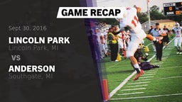 Recap: Lincoln Park  vs. Anderson  2016