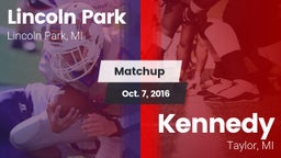 Matchup: Lincoln Park vs. Kennedy  2016