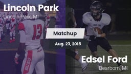 Matchup: Lincoln Park vs. Edsel Ford  2018