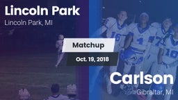 Matchup: Lincoln Park vs. Carlson  2018
