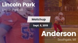Matchup: Lincoln Park vs. Anderson  2019