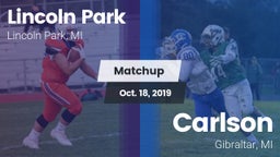 Matchup: Lincoln Park vs. Carlson  2019