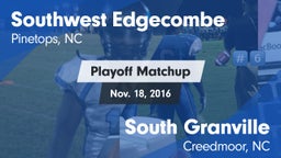 Matchup: Southwest Edgecombe vs. South Granville  2016