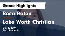 Boca Raton  vs Lake Worth Christian Game Highlights - Oct. 3, 2019