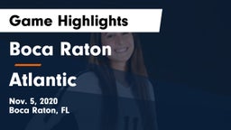 Boca Raton  vs Atlantic  Game Highlights - Nov. 5, 2020