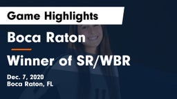 Boca Raton  vs Winner of SR/WBR Game Highlights - Dec. 7, 2020