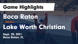Boca Raton  vs Lake Worth Christian Game Highlights - Sept. 20, 2021