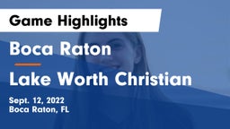 Boca Raton  vs Lake Worth Christian Game Highlights - Sept. 12, 2022