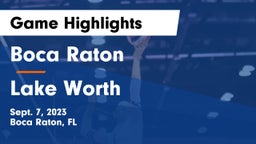 Boca Raton  vs Lake Worth  Game Highlights - Sept. 7, 2023