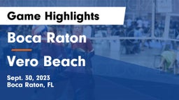 Boca Raton  vs Vero Beach  Game Highlights - Sept. 30, 2023