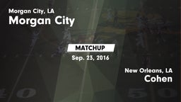 Matchup: Morgan City vs. Cohen  2016